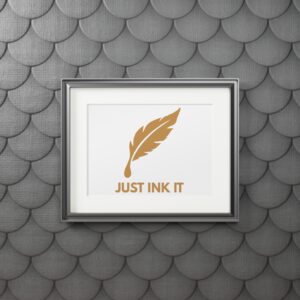 JUST INK IT Print